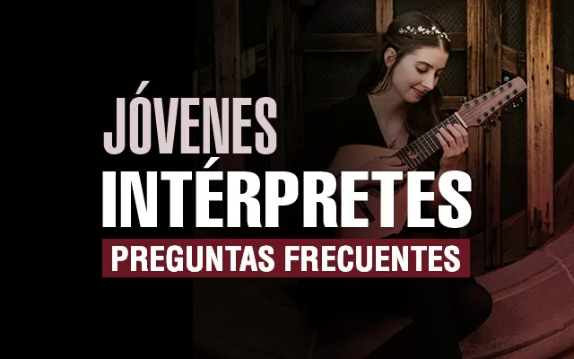 Preguntas Frecuentes Jóvenes Intérpretes 