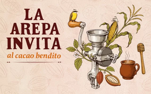 La Arepa invita al cacao bendito - Medellín 640 x 400