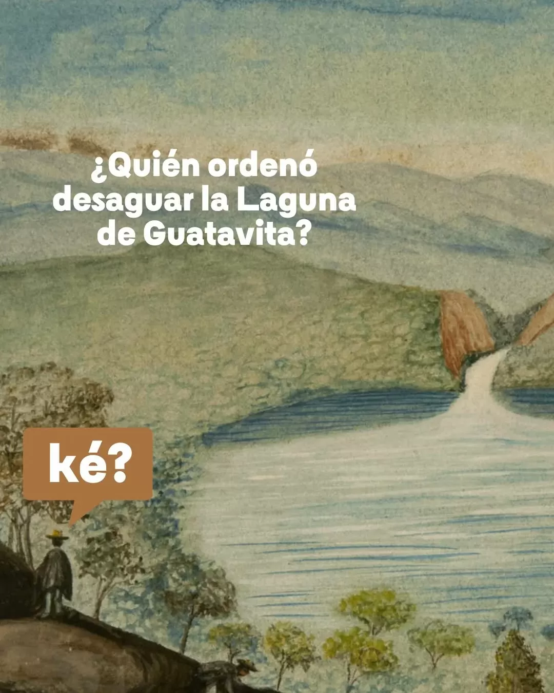 Acuarela de la Laguna de Guatavita del diario de viaje de José María Gutiérrez de Alba