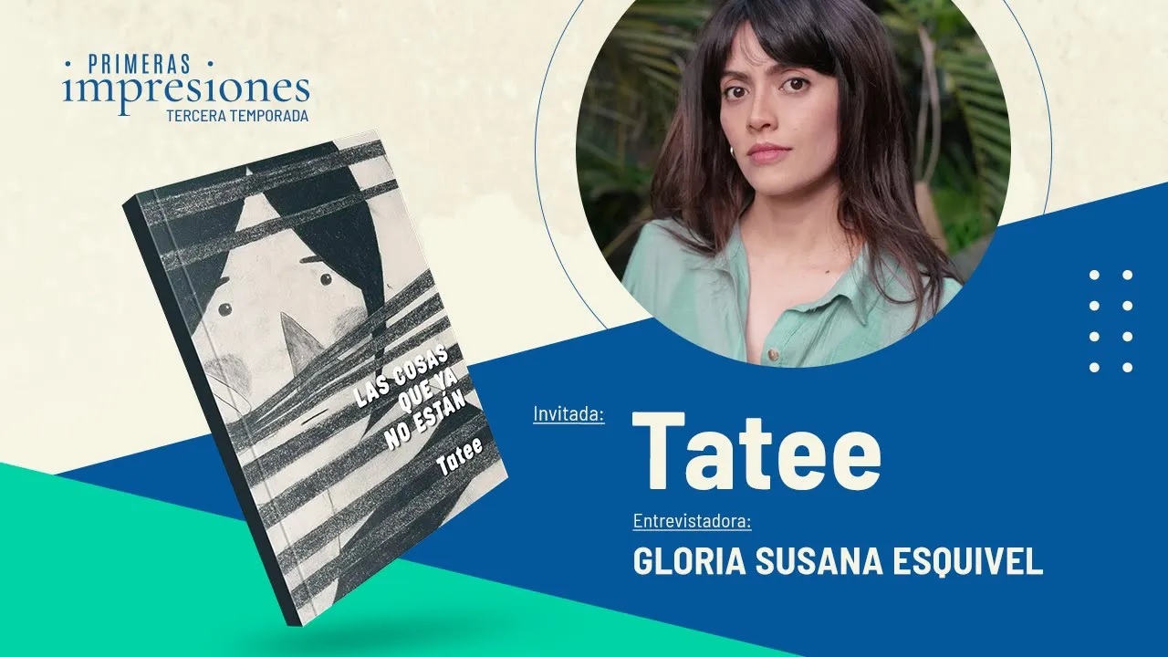 Primeras impresiones, 2023. Tatee sobre Las cosas que ya no están