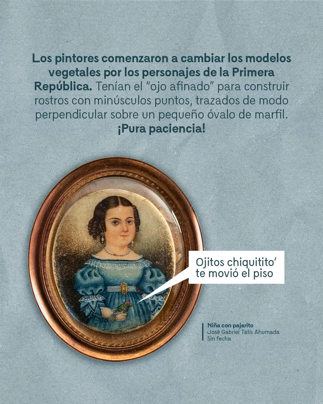 Retrato de niña con pajarito y el texto: Los pintores comenzaron a cambiar los modelos vegetales por los personajes de la Primera República 