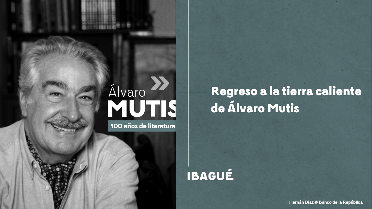 Regreso a la tierra caliente de Álvaro Mutis