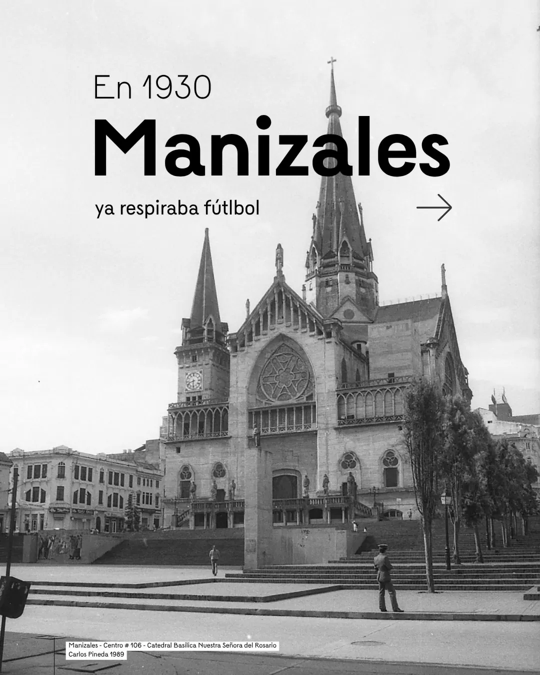 En 1930 en Manizales ya se respiraba fútbol.