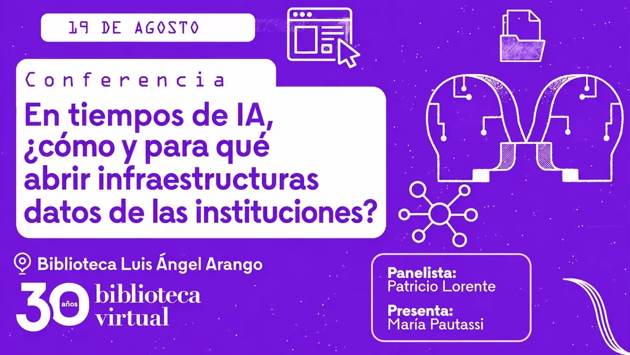 En tiempos de IA, ¿cómo y para qué abrir infraestructuras datos desde las instituciones?