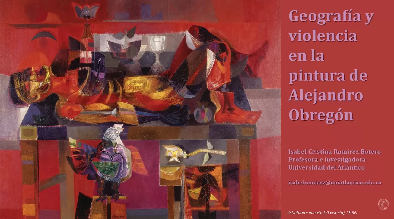 Geografía y violencia en la pintura de Alejandro Obregón | Conferencia
