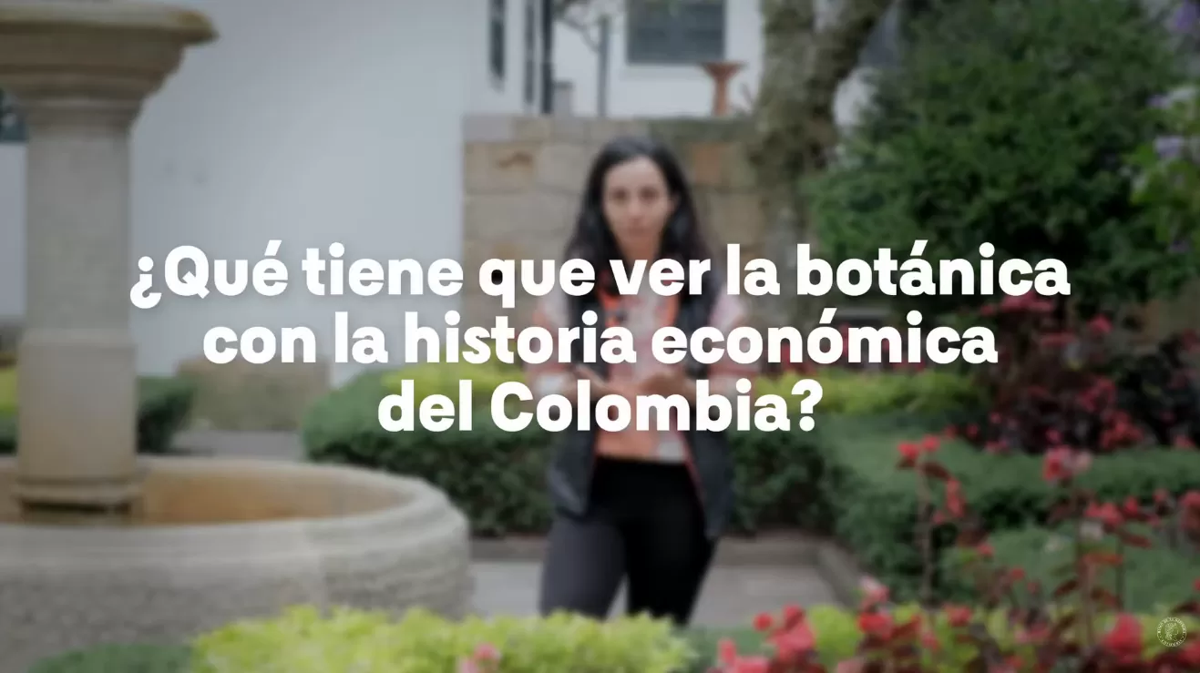 ¿Qué tiene que ver la botánica con la historia económica de Colombia?