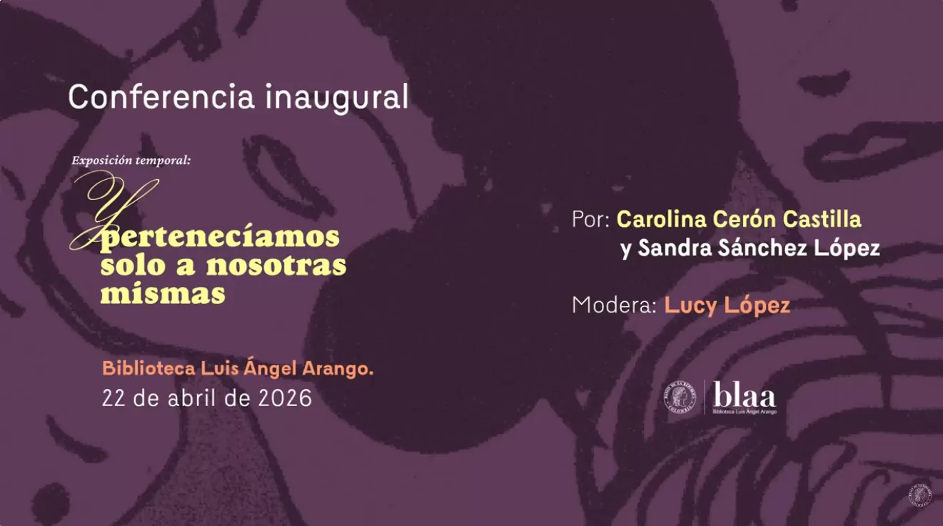 Y pertenecíamos solo a nosotras mismas | Conferencia inaugural