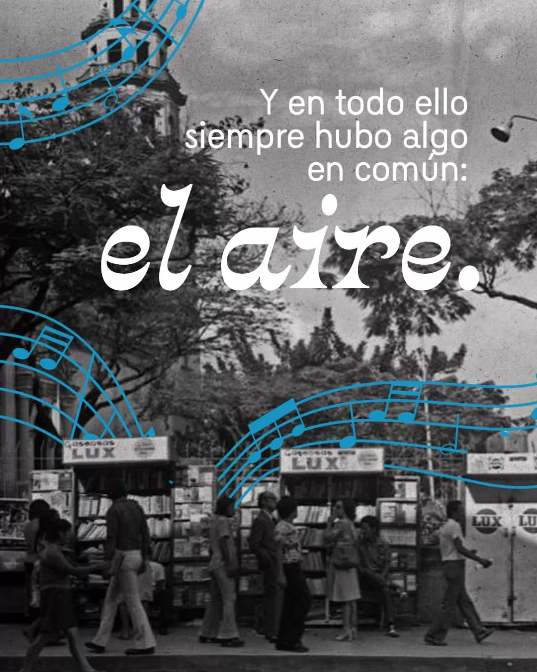 Y en todo ello siempre hubo algo en común: el aire.