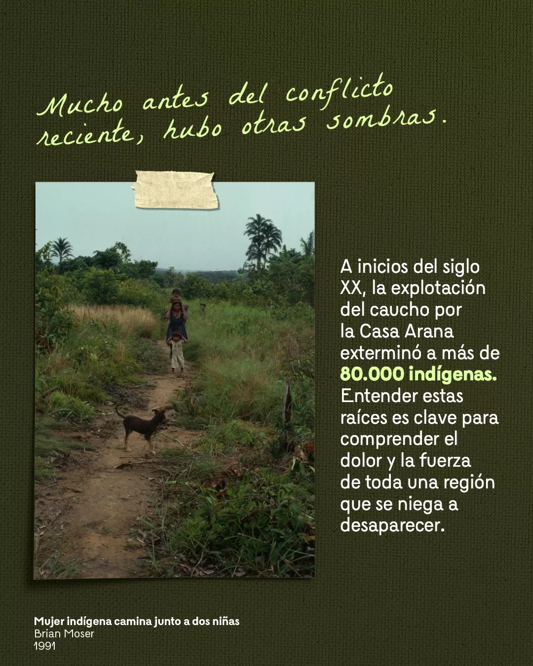 Fotografía de mujer indígena camina junto a dos niñas y el texto: Mucho antes el conflicto reciente, hubo otras sombras