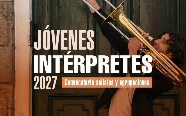 Convocatoria Jóvenes Intérpretes 2027
