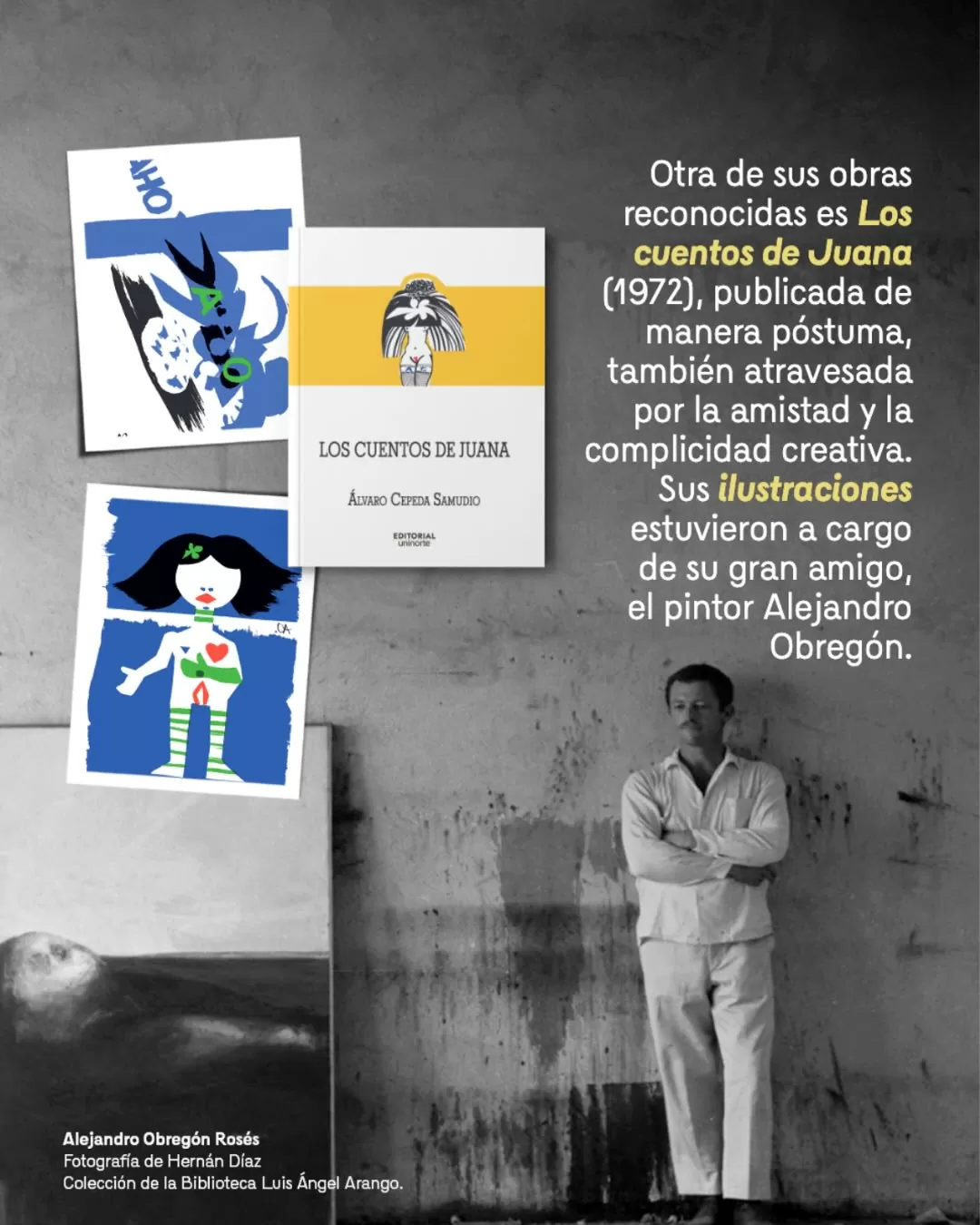 Fotografía de Alejandro Obregón y el texto: Otra de sus obras reconocidas es Los cuento de Juana (1972)