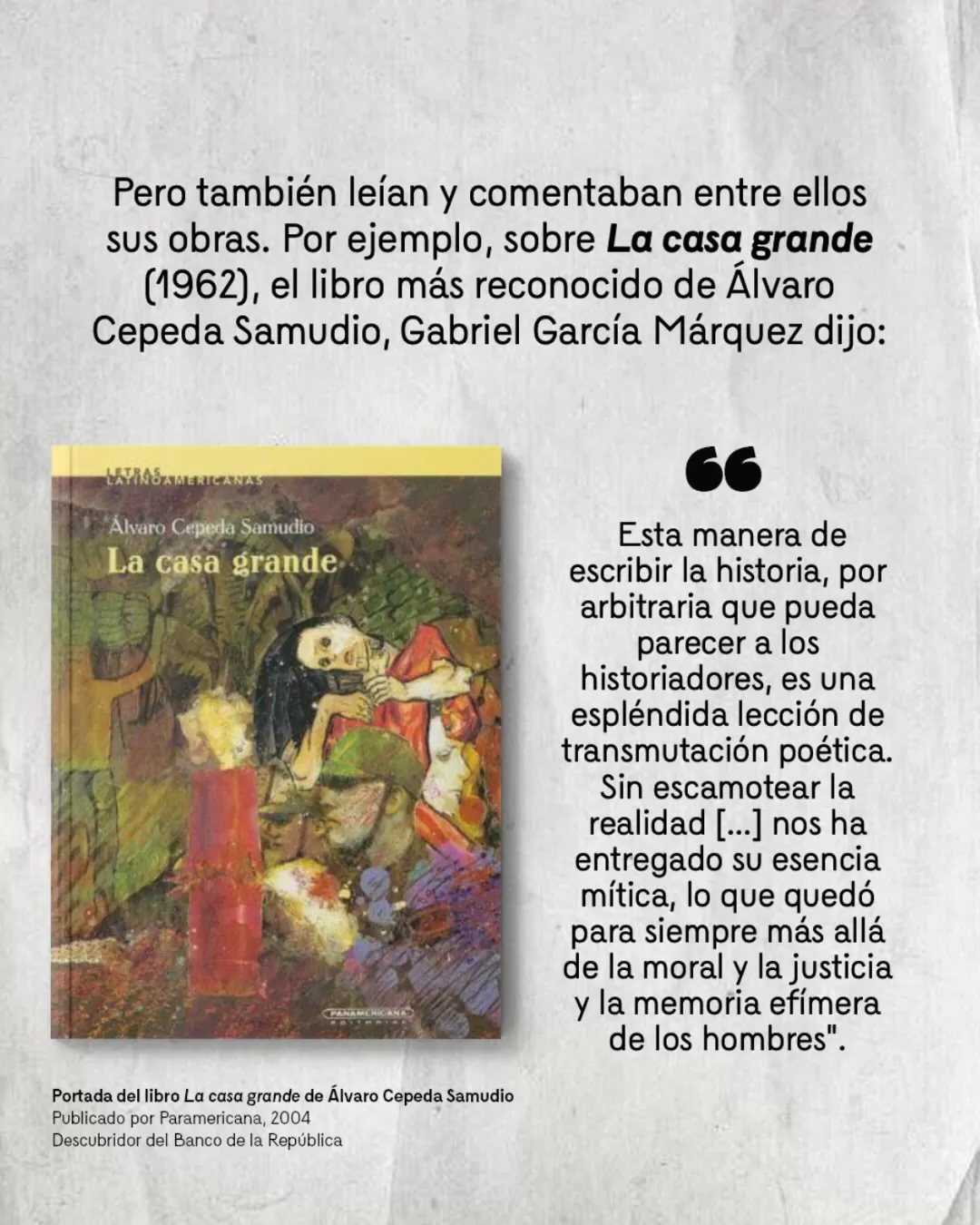 Portada del libro La casa grande de Álvaro Cepeda Samudio y el texto: Pero también leían y comentaban entre ellos sus obras