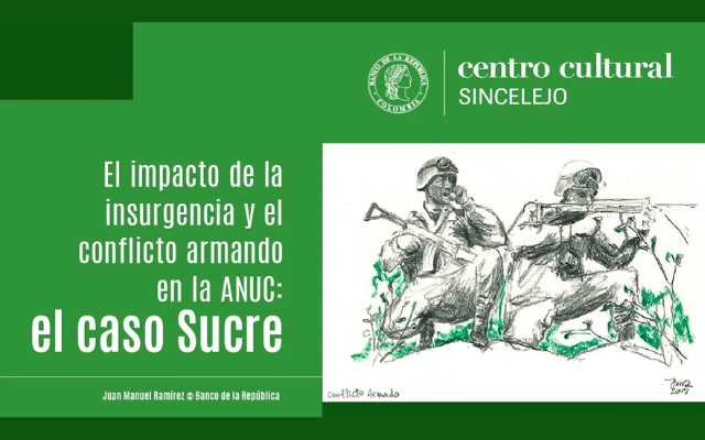 El impacto de la insurgencia y el conflicto armando en la ANUC: el caso Sucre