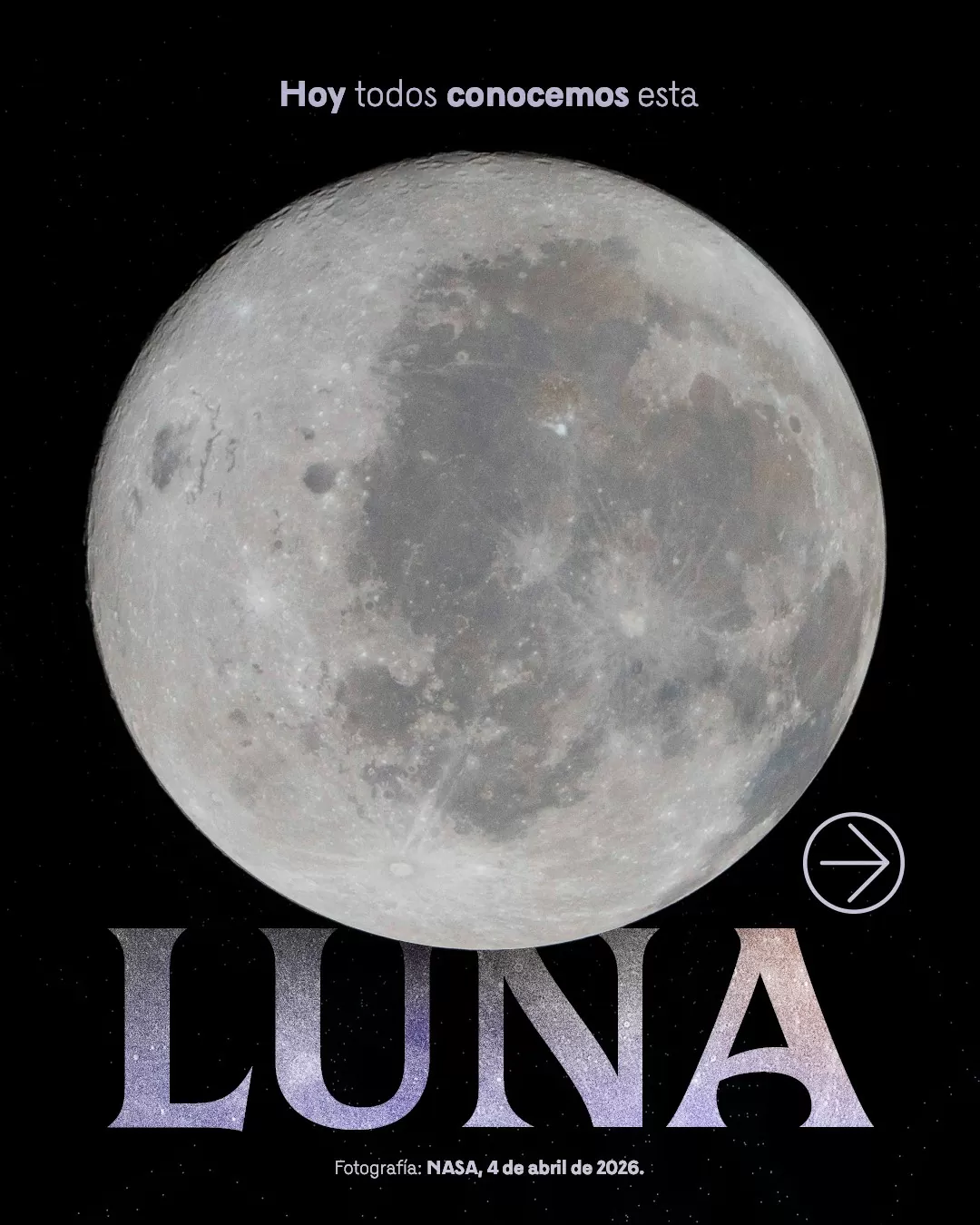 Hoy todos conocemos esta luna.