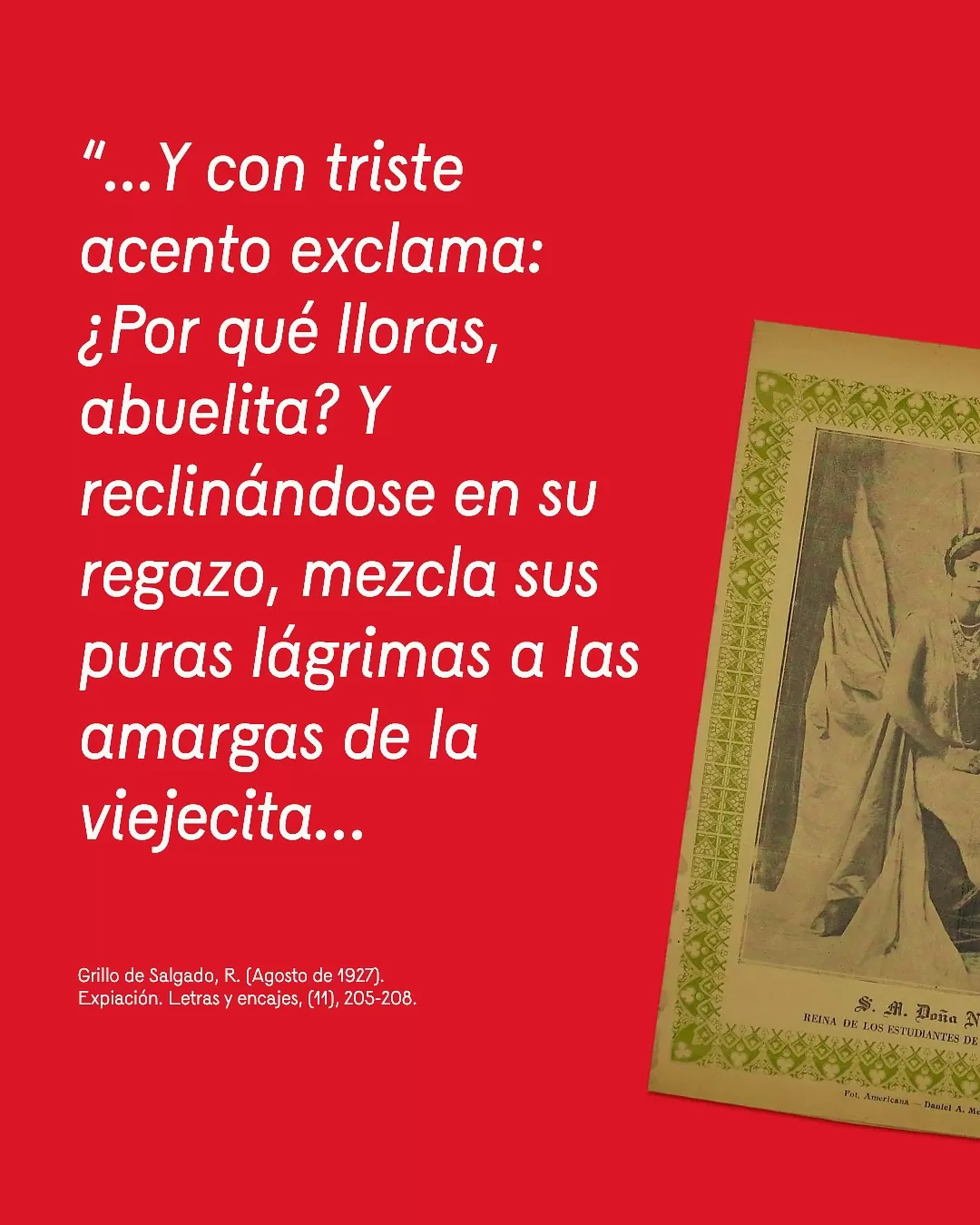 Imagen de un libro y el texto: "... Y con triste acento exclama: ¿Por qué lloras, abuelita? Y reclinándose en su regazo, mezcla sus puras lágrimas a las amargas de la viejecita...