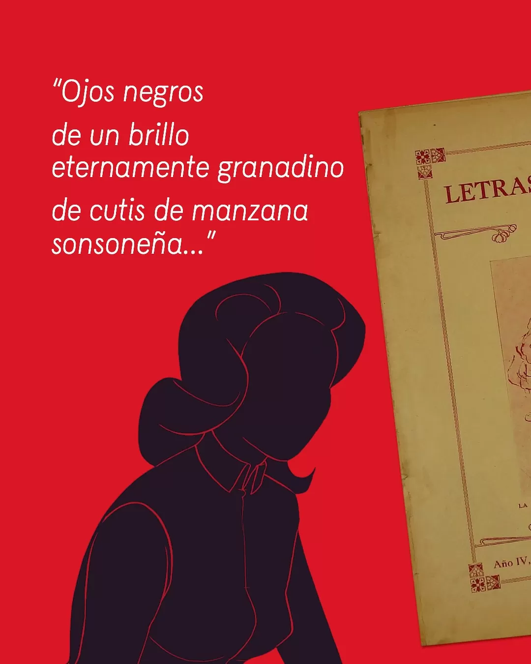 Silueta de una mujer y el texto: "Ojos negros de un brillo eternamente granadino de cutis de manzana sonsoneña"