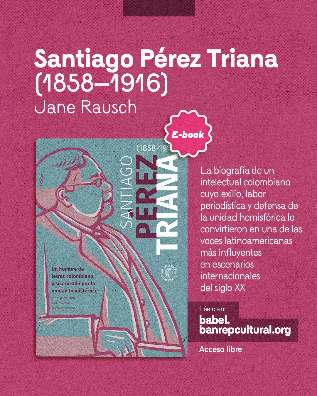 Carátula del libro: Santiago Pérez Triana (1858-1916)' por Jane M. Rausch