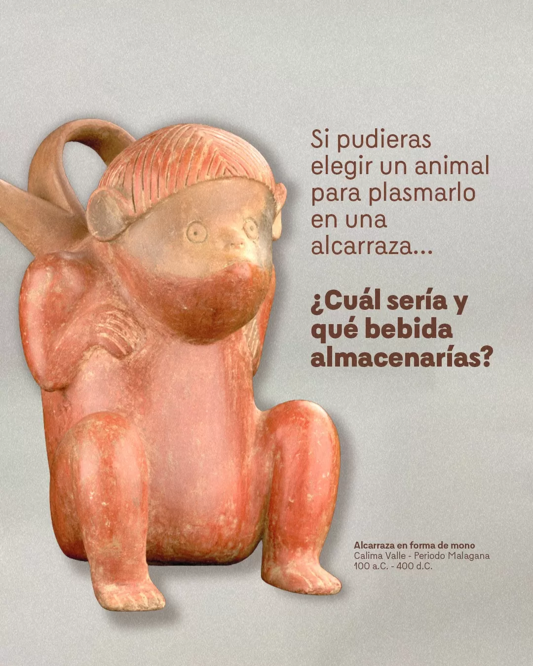 Imagen de alcarraza en forma de mono y el texto: Si pudieras elegir un animal para plasmarlo en una alcarraza... ¿Cuál sería y qué bebida almacenarías?