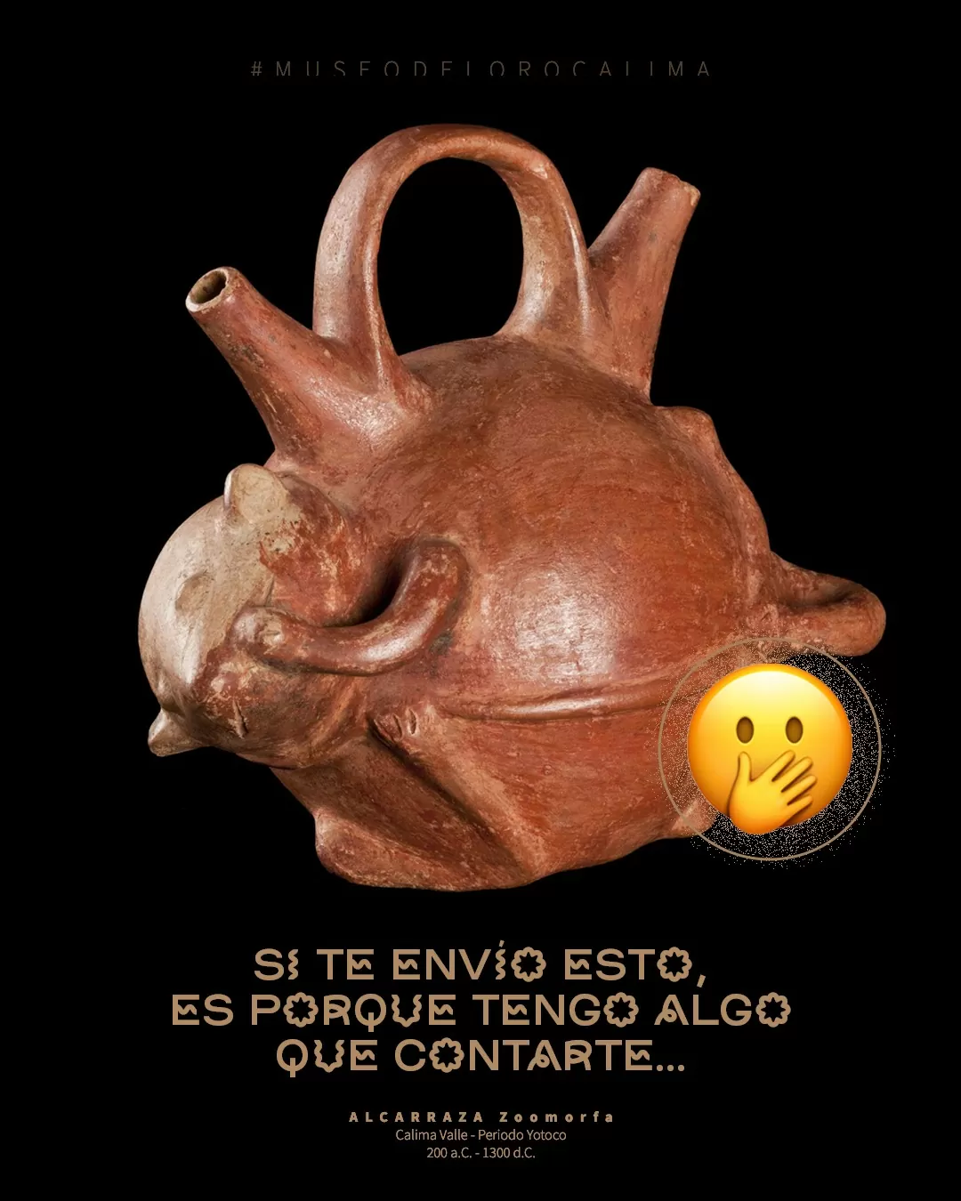 Imagen de alcarraza zoomorfa, el emoji 🫢 y el texto: Si te envío esto, es porque tengo algo que contarte...