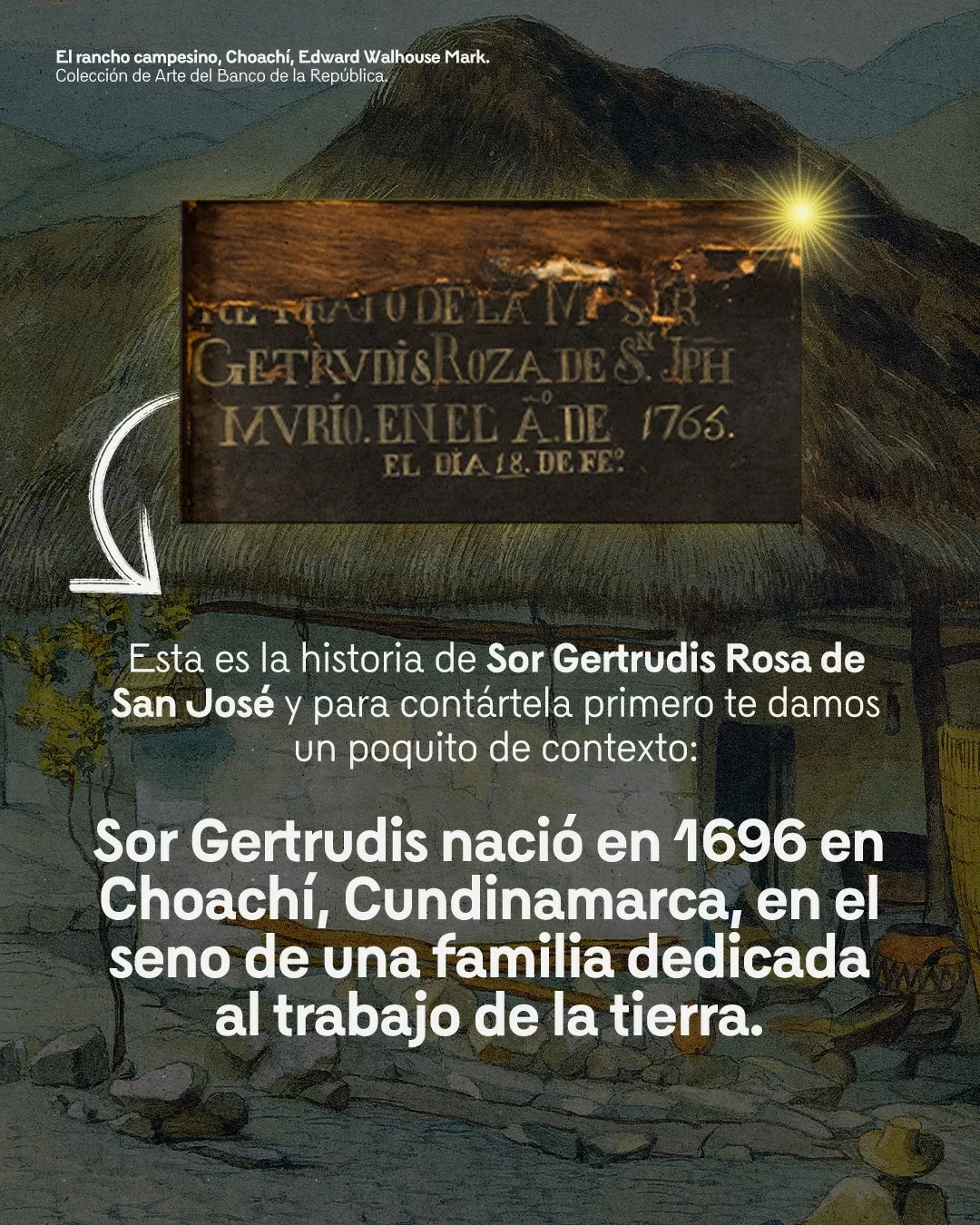 Esta es la historia de Sor Gertrudis Rosa de San José y para contártela primero te damos un poquito de contexto.