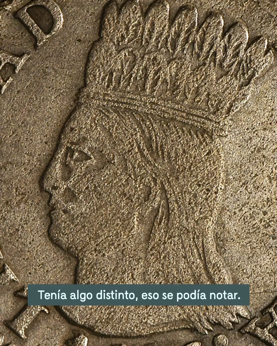 Imagen de moneda "la china" y el texto: Tenía algo distinto, eso se podía notar