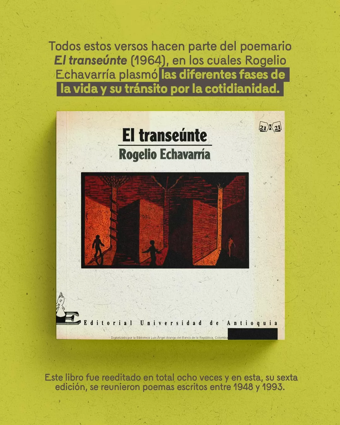 Portada del libro "El transeúnte" y el texto: Todos estos versos hacen parte del poemario El transeúnte (1964), en los cuales Rogelio Echavarría plasmó las diferentes fases de la vida y su tránsito por la cotidianidad