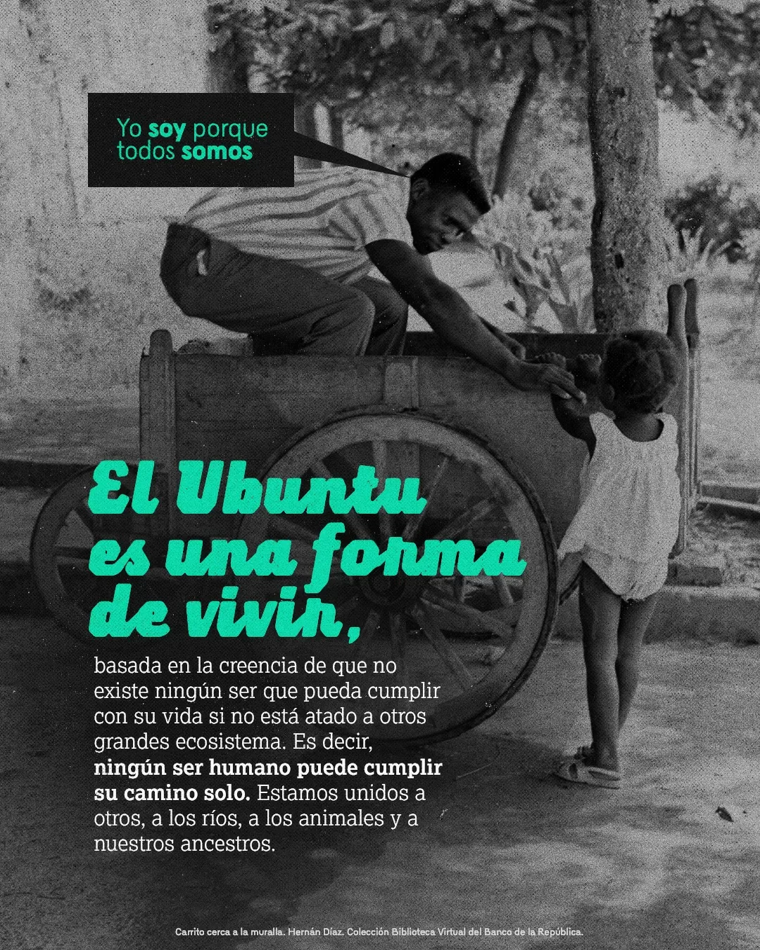 Fotografía de hombre sobre un carrito y un bebé con el texto: El Ubuntu es una forma de vivir