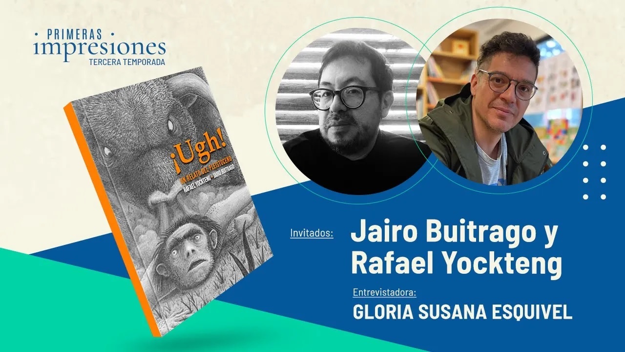 Primeras impresiones, 2023. Jairo Buitrago y Rafael Yockteng sobre Ugh