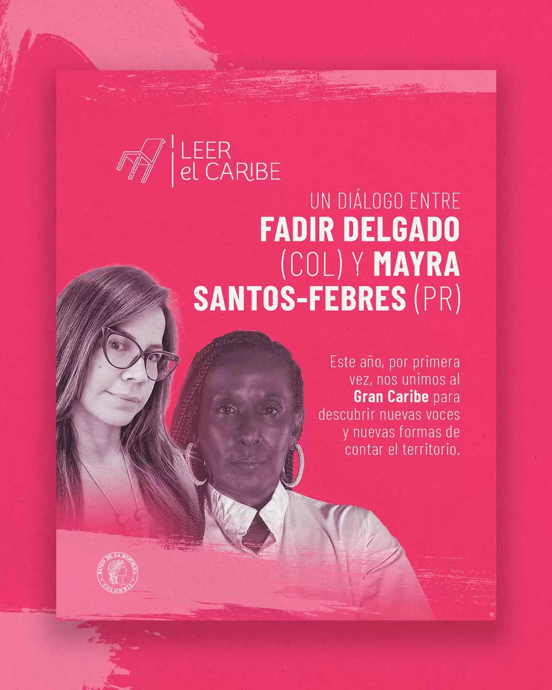 Fotografía de Fadir Delgado y Mayra Santos-Febres y el texto: Un diálogo entre Fadir Delgado (COL) y Mayra Santos-Febres (PR). Este año, por primera vez nos unimos al Gran Caribe para descubrir nuevas voces y nuevas formas de contar el territorio