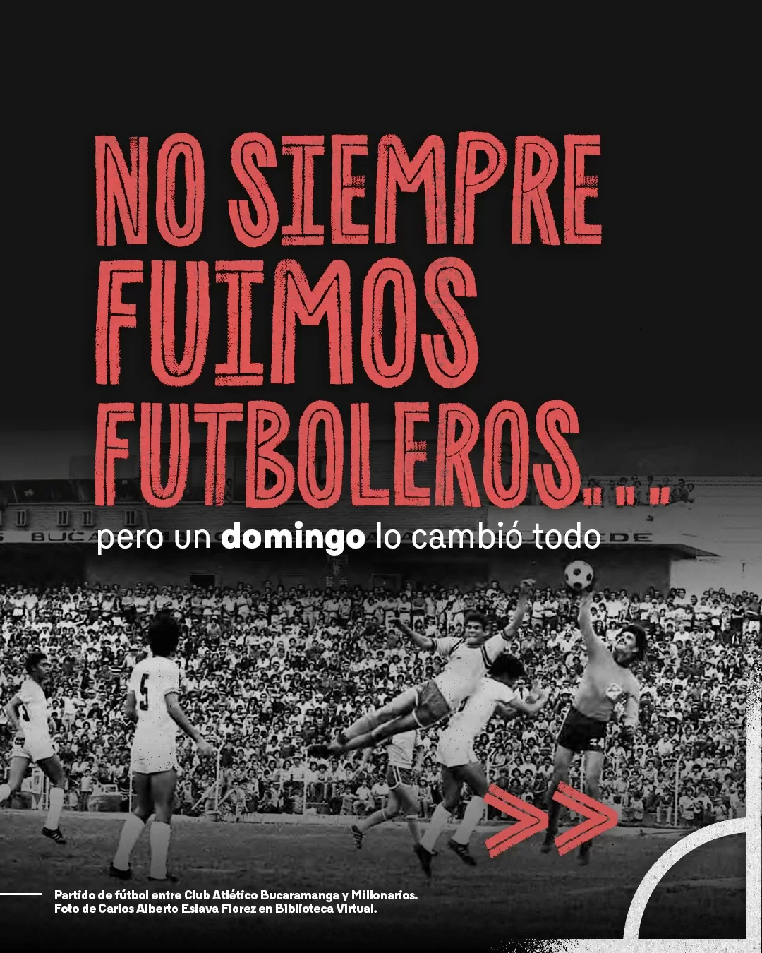 No siempre fuimos futboleros... pero un domingo lo cambió todo.