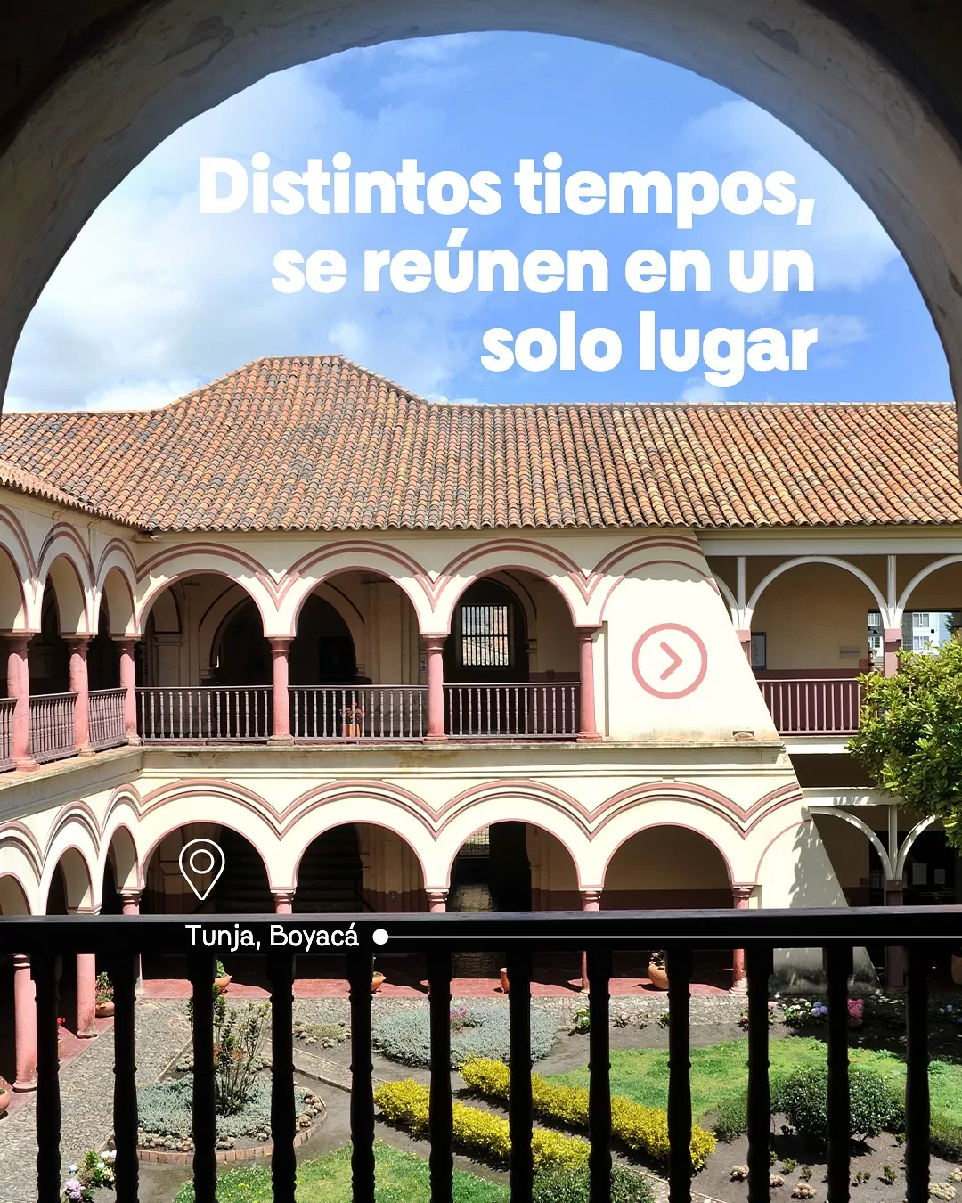 Distintos tiempos se reúnen en un solo lugar.