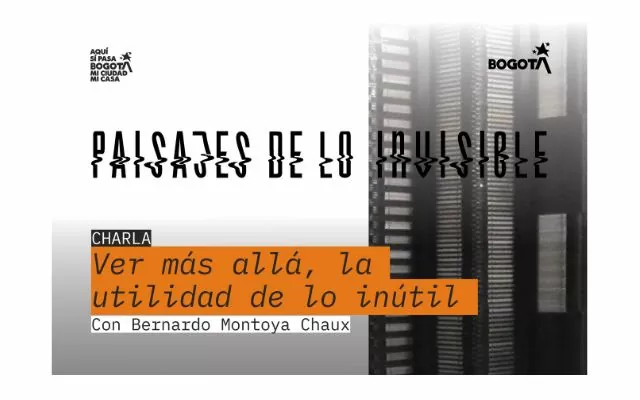 Charla: Ver más allá, la utilidad de lo inútil 