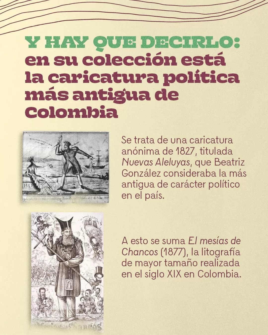 Caricaturas: Nuevas Aleluyas y El mesías de Chancos y el texto: Y hay que decirlo: en su colección está la caricatura política más antigua de Colombia