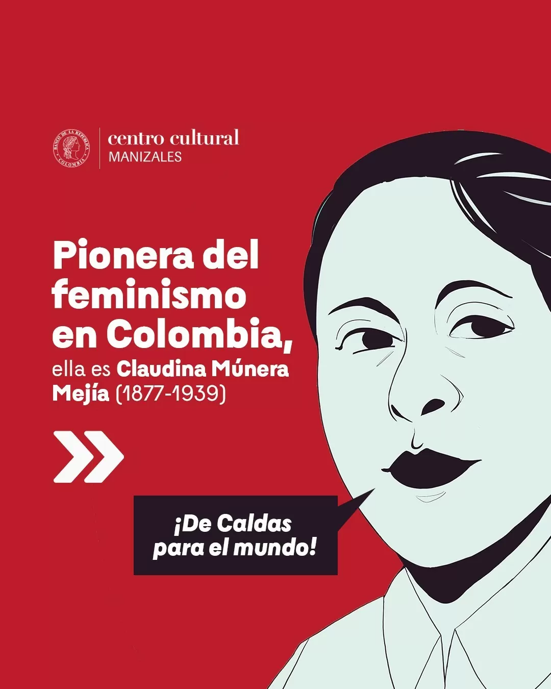 Pionera del feminismo en Colombia: Claudina Múnera Mejía