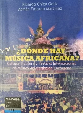  ¿Dónde hay música africana? Cultura picotera y Festival Internacional de Música del Caribe