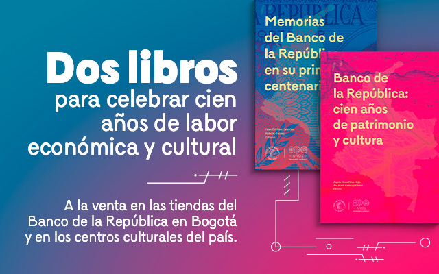 Dos libros para celebrar cien años de labor económica y cultural