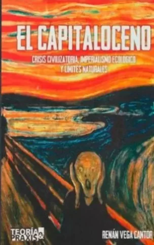 Portada del libro El capitaloceno: Crisis civilizatoria, imperialismo ecológico y límites naturales