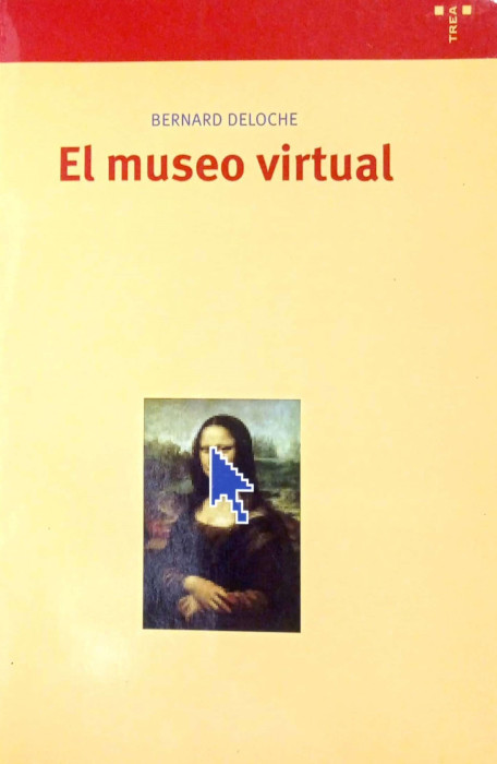 Portada del libro: El museo virtual. Hacia una ética de las nuevas imágenes