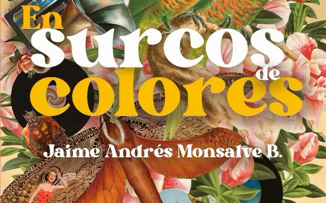 Portada del libro en surcos de colores de Jaime Andrés Monsalve 