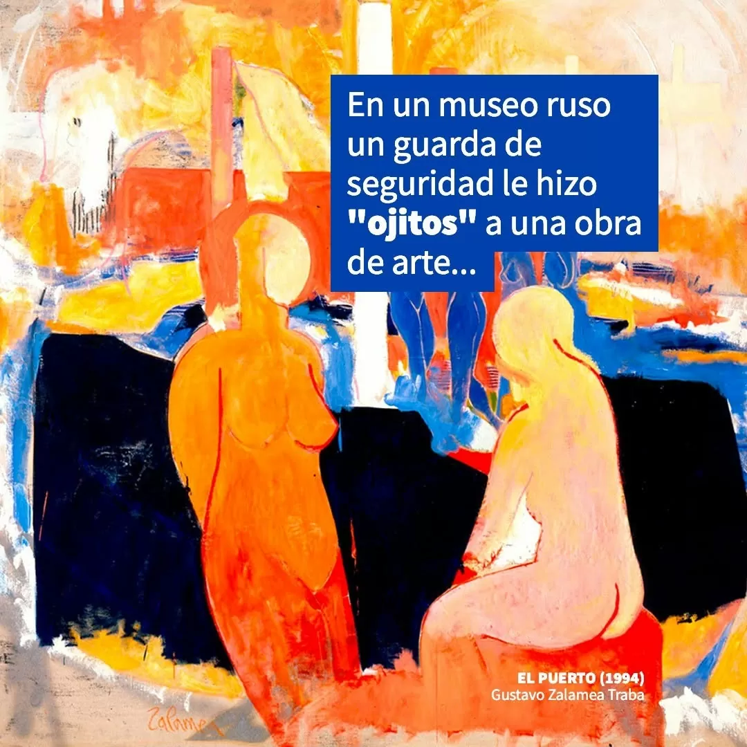 Obra El Puerto (1994) de Gustavo Zalamea con un texto que indica 'En un museo ruso un guarda de seguridad le hizo ojitos a una obra de arte...'