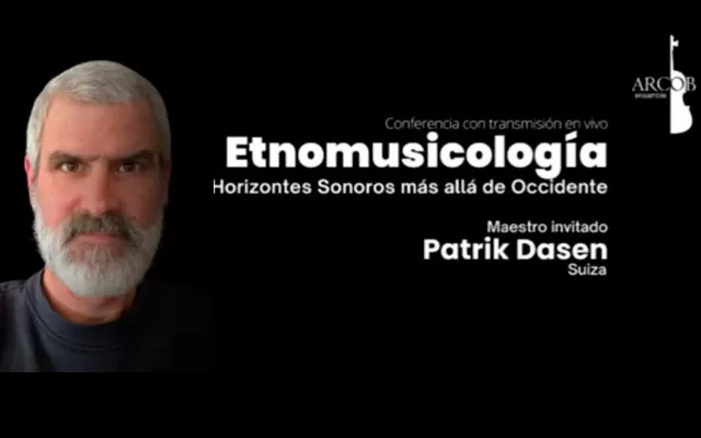 Etnomusicología "horizontes sonoros más allá de Occidente" con Patrik Dasen