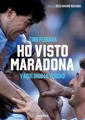 Ho visto Maradona : y aquí digo la verdad 