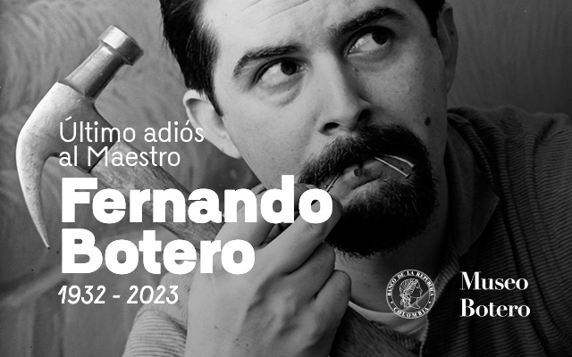 Último adiós al Maestro Fernando Botero