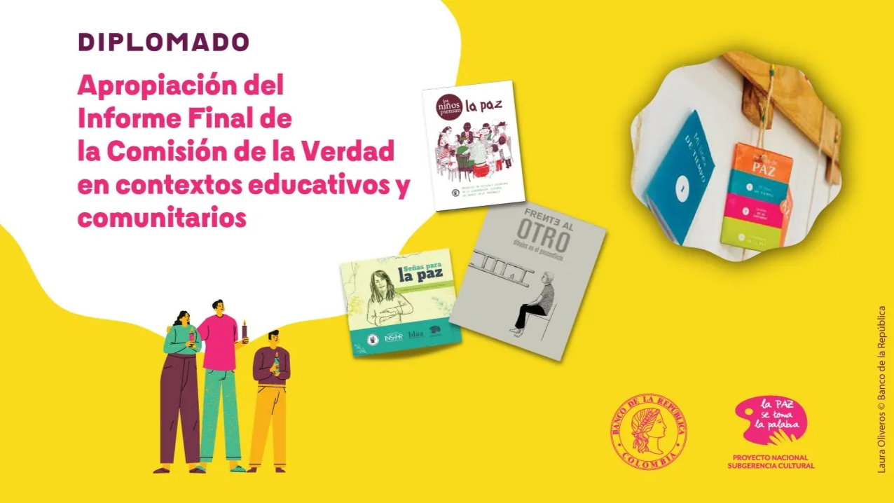 Diplomado Informe Final Comisión de la Verdad