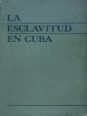 Portada del libro La esclavitud en Cuba