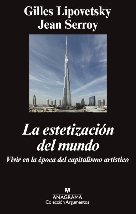 Portada del libro: La estetización del mundo: vivir en la época del capitalismo artístico