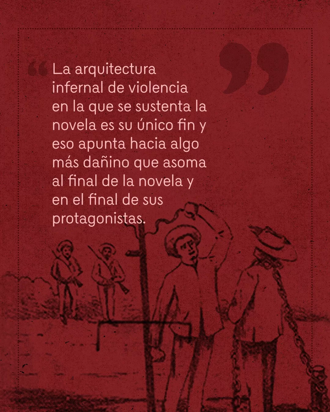 La Vorágine: la violencia que lo devora todo