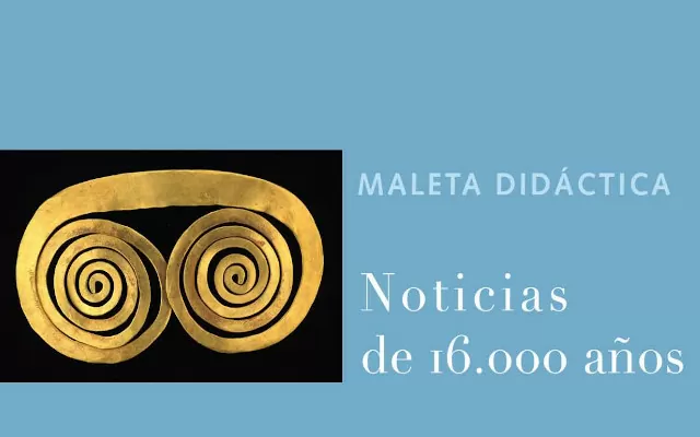 Maleta didáctica Noticias de 16.000 años