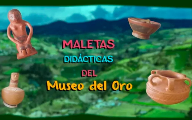 Maletas didácticas del Museo del Oro Maletas didácticas del Museo del Oro