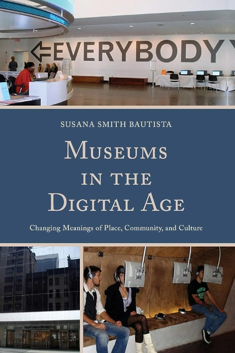 Portada del libro: Museums in the Digital Age: Changing Meanings of Place, Community, and Culture